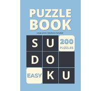 Sudoku Puzzle Book Easy Edition for Stress Relief: 200 Puzzles & Solutions, Large Print for Adults and Seniors (The Perfect Gift for Puzzle Lovers)