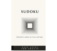 Sudoku Puzzle Book - Easy Level (400 Puzzles): Minimalist brain games to boost focus, clarity and problem-solving