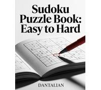 Sudoku Puzzle Book: Easy to Hard: 150 Puzzles - Easy to Hard | Large Print