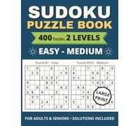 Sudoku Puzzle Book Easy to Medium: 400 Large-Print Puzzles in 2 Difficulty Levels | for Adults & Seniors | Solutions Included