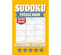 Sudoku Puzzle Book: Extreme Edition , Solutions Included | 6x9 in , 100 Puzzles|