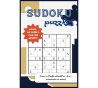 SUDOKU Puzzle Book for Adults: 100 Easy to Challenging Puzzles for a Stimulating Brain Workout- Solutions Included