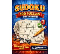 Sudoku Puzzle Book for Adults - 100 Medium & Hard Puzzles: With Solutions - All 9x9 Grids - Brain Games for Focus, Logic & Relaxation