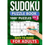 Sudoku Puzzle Book for Adults: 1000+ Easy to Hard Level Puzzles with Solutions - Vol 3