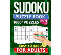 Sudoku Puzzle Book for Adults: 1000+ Easy to Hard Level Puzzles with Solutions - Vol 3