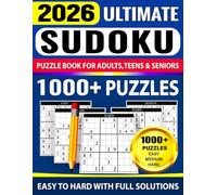 Sudoku Puzzle Book for Adults: 1000+ Easy to Hard Sudoku Puzzles for Adults, Teens & Seniors with Full Solutions for Brain Training, Logic Skills & Daily Relaxation