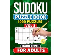 Sudoku Puzzle Book for Adults: 1000 Hard Level Puzzles with Solutions - Vol 3