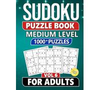 Sudoku Puzzle Book for Adults: 1000+ Medium Level Puzzles with Solutions - Vol 6