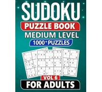Sudoku Puzzle Book for Adults: 1000 Medium Level Puzzles with Solutions - Vol 6