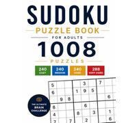Sudoku Puzzle Book for Adults: 1008 Easy, Medium, Hard & Very Hard Puzzles with Solutions - Brain Games to Improve Focus, Memory & Logical Thinking