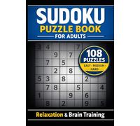 Sudoku Puzzle Book for Adults: 108 Easy, Medium & Hard Puzzles for Relaxation & Brain Training