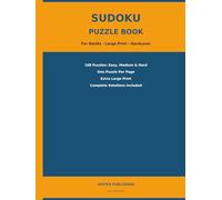 Sudoku Puzzle Book for Adults: 108 Large Print Puzzles - Easy, Medium and Hard | One Puzzle Per Page with Full Solutions | Brain Training and Relaxation