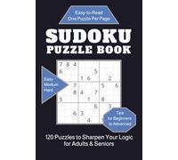 Sudoku Puzzle Book: For Adults, 120 Easy, Medium, and Hard Number Puzzles with Answers - Brain Boosting Logic Games for Travel, Retirement & Stress ... Vacation & Screen Free Time, 6 x 9 inches