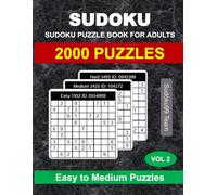 Sudoku Puzzle Book for Adults: 2000 Easy to Medium Puzzles with Full Solutions - Vol. 2