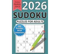 Sudoku Puzzle Book for Adults 2026 Edition: 200 Puzzles to Challenge and Entertain Every Skill Level | 200+ pages | 6x9 Inches | Solutions Included | Great gift for Holidays, Birthdays, or Relaxing.