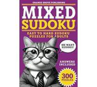 Sudoku Puzzle Book for Adults: 300 Puzzles - Mixed Difficulty Sudoku Puzzles with Full Solutions