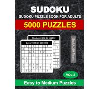 Sudoku Puzzle Book for Adults: 5000 Easy to Medium Puzzles with Full Solutions - Vol. 2