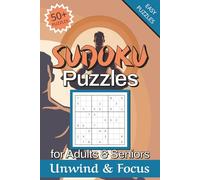 Sudoku Puzzle Book for Adults and Seniors: Easy Sudoku Puzzles to Relax the Mind | 6x9 inches 110 pages | Brain Games for Adults and Seniors | Improve Focus, Reduce Stress, and Stay Mentally Active
