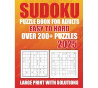 Sudoku Puzzle Book for Adults: Easy to Hard Sudoku With Solutions And Tips For Seniors, Teens.