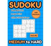 Sudoku Puzzle Book for Adults large print - medium to hard Level with Full Solutions 6 - Puzzles Per Pages Vol 2 Perfect for Adults, Seniors, and Teens 240 Puzzles to Improve Your Sudoku Skills