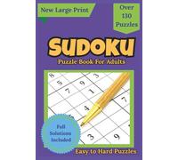 SUDOKU Puzzle Book For Adults: Over 130 Easy to Hard Puzzles | Full Solution Included | Easy to Read Large Print | Convenient Travel Size