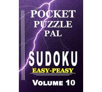 Sudoku Puzzle Book for Adults Pocket Size: Pocket Puzzle Pal, Volume 10, Easy-Peasy, Puzzles with Solutions, Large 9x9 Puzzle Grids, Adults, Seniors, Teens, Math Games, Start Here