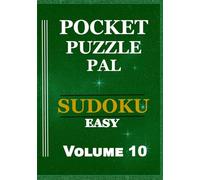 Sudoku Puzzle Book for Adults Pocket Size: Pocket Puzzle Pal, Volume 10, Easy, Puzzles with Solutions, Large 9x9 Puzzle Grids, Adults, Seniors, Teens, Math Game, Mental Stimulation, Great gift