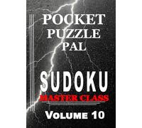 Sudoku Puzzle Book for Adults Pocket Size: Pocket Puzzle Pal, Volume 10, Master Class, Puzzles with Solutions, Large 9x9 Puzzle Grids, Adults, Seniors, Teens, Math Games, Mental Stimulation