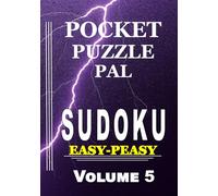 Sudoku Puzzle Book for Adults Pocket Size: Pocket Puzzle Pal, Volume 5, Easy-Peasy, Puzzles with Solutions, Large 9x9 Puzzle Grids, Adults, Seniors, Teens, Math Games, Start Here