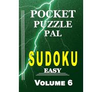 Sudoku Puzzle Book for Adults Pocket Size: Pocket Puzzle Pal, Volume 6, Easy, Puzzles with Solutions, Large 9x9 Puzzle Grids. Adults, Seniors, Teens. Math Games. Mental Stimulation. Great gift.