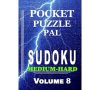 Sudoku Puzzle Book for Adults Pocket Size: Pocket Puzzle Pal, Volume 8, Medium-Hard, Puzzles with Solutions, Large 9x9 Puzzle Grids, Adults, Seniors, Teens, Math Games, Mental Stimulation