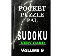 Sudoku Puzzle Book for Adults Pocket Size: Pocket Puzzle Pal, Volume 9, Very Hard, Puzzles with Solutions, Large 9x9 Puzzle Grids, Adults, Seniors, Teens, Math Games, Mental Stimulation