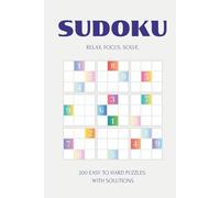 Sudoku Puzzle Book for Adults & Seniors | 200 Puzzles from Easy to Hard with Solutions | Large Print Brain Games: A fun collection of logic puzzles to relax, sharpen your mind, and boost focus