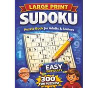 Sudoku Puzzle Book For Adults & Seniors: 300 Easy Sudoku Puzzles | Large Print Brain Games for Adults
