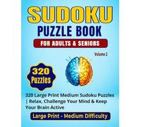 SUDOKU PUZZLE BOOK FOR ADULTS & SENIORS: 320 Large Print Medium Sudoku Puzzles for Brain Training, Focus, Relaxation & Fun