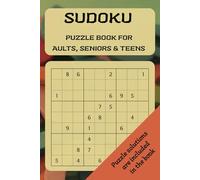 Sudoku Puzzle Book for Adults, Seniors, and Teens: Puzzles with Solutions: A Variety of Easy to Hard Challenges for Adults, Seniors, and Teens (Brain Teasers)
