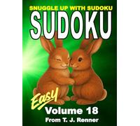 Sudoku Puzzle Book for Adults: Volume 18, Easy, Hardcover Edition, Sudoku Puzzles with Solutions, Snuggle Up with a Large 9x9 Puzzle Grid, Sudoku for Adults, Teens, Seniors. Brain Games