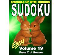 Sudoku Puzzle Book for Adults: Volume 19, Easy, Sudoku Puzzles with Solutions, Snuggle up with Large 9x9 Puzzle Grids. Sudoku for Adults, Teens, Seniors. Brain Games. Men-tal Stimulation. Great gifts