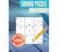 Sudoku Puzzle Book for All Ages - 1000+ Puzzles - Easy To Hard Difficulty - Solutions Included