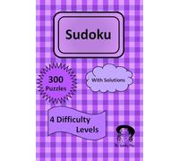 Sudoku Puzzle Book for All Ages: 300 Puzzles | 4 Difficulty Levels | One Puzzle Per Page | 6x9 Format with Solutions: Sudoku Puzzle Book for All Ages: ... Puzzle Per Page | 6x9 Format with Solutions