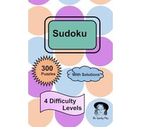 Sudoku Puzzle Book for All Ages: 300 Puzzles | 4 Difficulty Levels | One Puzzle Per Page | 6x9 Format with Solutions: Sudoku Puzzle Book for All Ages: ... Puzzle Per Page | 6x9 Format with Solutions
