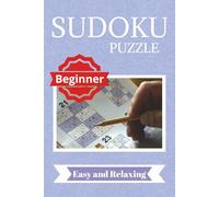 Sudoku Puzzle Book for Beginners: Sudoku Puzzles for Beginners | Help Calm the Mind, Relax, and Focus | 6x9 Inches, 110 Pages | 50+ Puzzles | Solutions Included
