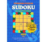 Sudoku Puzzle Book for Kids: 300 Fun 4x4 Puzzles for Beginners with Solutions - Vol. 1
