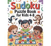 Sudoku Puzzle Book For Kids 4-8: 4x4 Sudoku Puzzles for Kids 4-8 | A Brain Game Activity Book to Improve Logic and Concentration