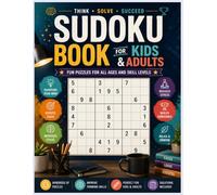 Sudoku Puzzle Book for Kids & Adults: Fun Brain Games to Improve Focus, Logic & Problem-Solving Skills