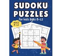 Sudoku Puzzle Book for Kids Ages 8-12: 170 Fun 9×9 Sudoku Puzzles with Easy, Medium & Hard Levels to Boost Logic, Focus, and Brain Power