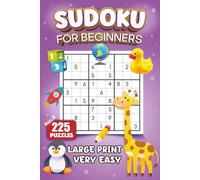 Sudoku Puzzle Book for Kids: Explore 225 Fun Puzzles for Beginners Very Easy: Ages 6 - 8, Large Print