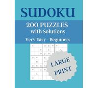 SUDOKU: Puzzle book for Seniors Beginners Kids Adults | 200 Puzzles with Solutions | Very Easy | Large Pring | Glossy Cover | Large Size 8.5 in x 11 in