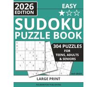 Sudoku Puzzle Book for Teens, Adults, & Seniors: 304 Large Print Puzzles with Solutions | Easy | Brain Training & Relaxation | Great Gift for Puzzle Lovers