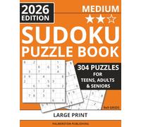 Sudoku Puzzle Book for Teens, Adults, & Seniors: 304 Large Print Puzzles with Solutions | Medium | Brain Training & Relaxation | Great Gift for Puzzle Lovers